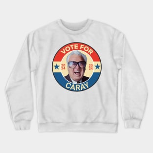 vote Caray 2024 Crewneck Sweatshirt